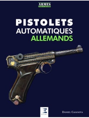 LES PISTOLETS AUTOMATIQUES ALLEMANDS