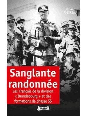 SANGLANTE RANDONNEE - LES FRANCAIS DE LA DIVISION BRANDEBOURG