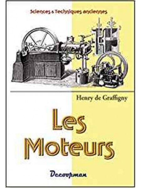 LES MOTEURS - SCIENCES ET TECHNIQUES ANCIENNES