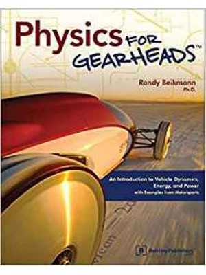PHYSICS FOR GEARHEADS