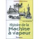 HISTOIRE DE LA MACHINE A VAPEUR