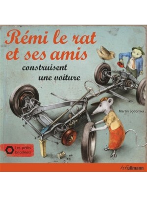REMI LE RAT ET SES AMIS CONSTRUISENT UNE VOITURE