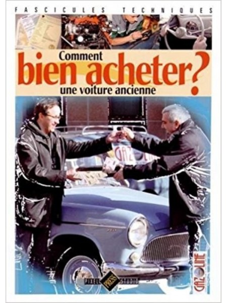 COMMENT BIEN ACHETER UNE AUTO ANCIENNE ?