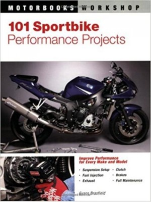 101 SPORTBIKE PERFORMANCE PROJECTS