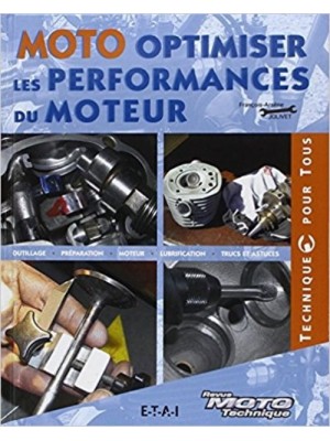 OPTIMISER LES PERFORMANCES MOTEUR MOTO - Livre de François-Arsene JOLIVET