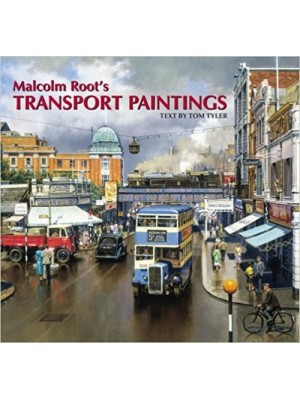 MALCOM ROOT'S TRANSPORT PAINTINGS - Livre de Tom Tyler,Malcolm Root