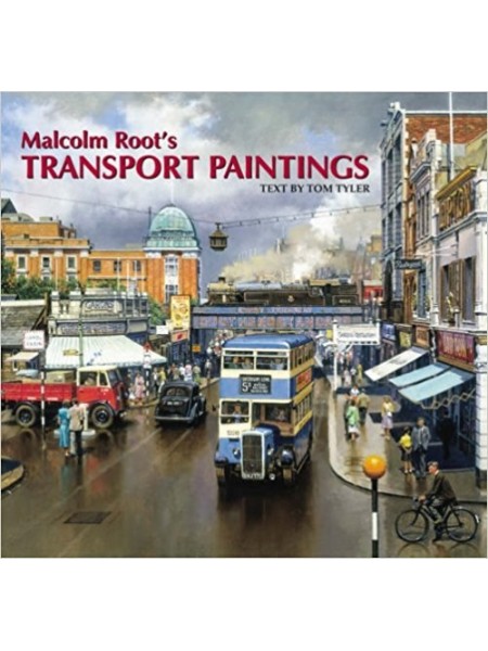 MALCOM ROOT'S TRANSPORT PAINTINGS - Livre de Tom Tyler,Malcolm Root