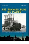 LES TRAVAILLEURS DE L AUBE