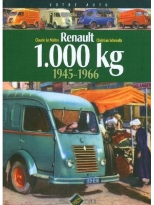 1000 KG RENAULT 1945-1966 - Livre de Claude Le Maître