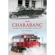 THE CHARABANC - THE EARLY DAYS OF MOTORISED COACH TRAVEL - Livre de Albert Townsend