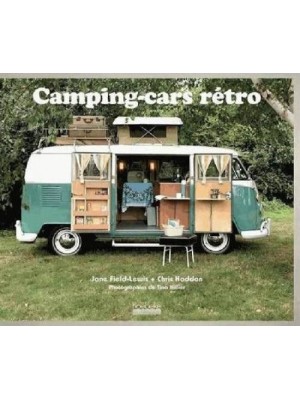 CAMPING-CARS RETRO - Livre de Jane FIELD-LEWIS |  Chris HADDON |  Tina HILLIER |