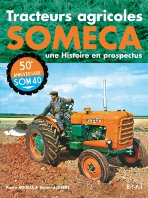 TRACTEURS AGRICOLES SOMECA UNE HISTOIRE EN PROSPECTUS