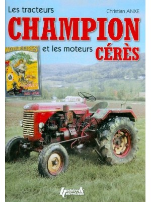 LES TRACTEURS CHAMPION ET LES MOTEURS CERES