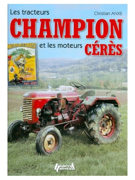 LES TRACTEURS CHAMPION ET LES MOTEURS CERES