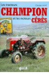 LES TRACTEURS CHAMPION ET LES MOTEURS CERES