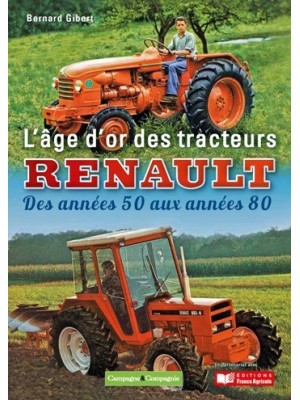 L'AGE D'OR DES TRACTEURS RENAULT