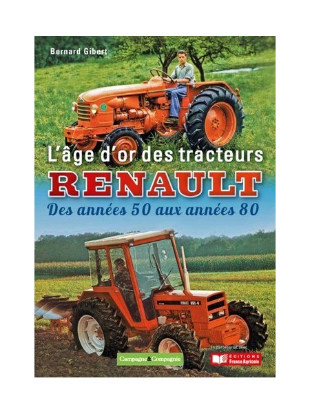 L'AGE D'OR DES TRACTEURS RENAULT