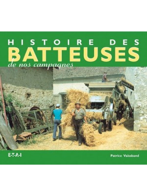 HISTOIRE DES BATTEUSES DE NOS CAMPAGNES