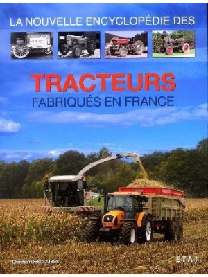 LA NOUVELLE ENCYCLOPEDIE DES TRACTEURS FABRIQUES EN FRANCE