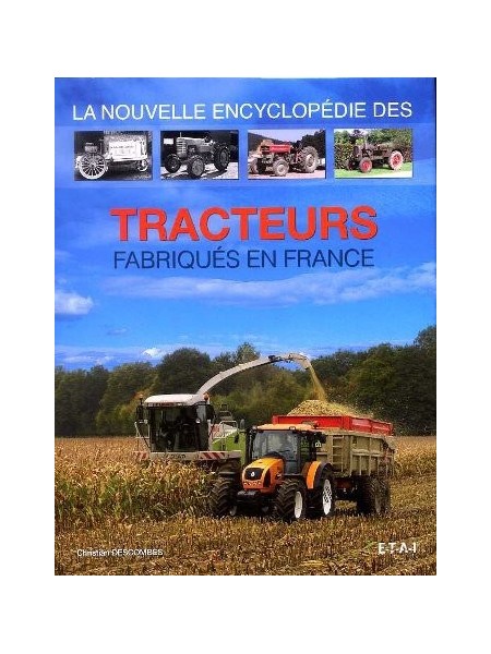 LA NOUVELLE ENCYCLOPEDIE DES TRACTEURS FABRIQUES EN FRANCE