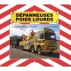 DEPANNEUSES POIDS LOURDS - LES MONSTRES DE LA ROUTE