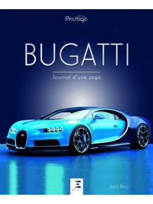 BUGATTI JOURNAL D'UNE SAGA - 2ème édition