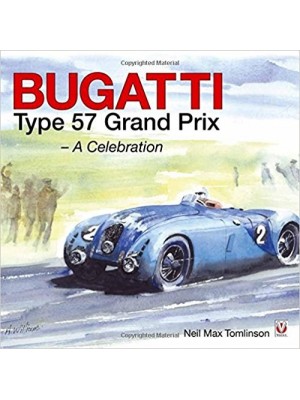 BUGATTI TYPE 57 GRAND PRIX - A CELEBRATION