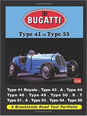 BUGATTI TYPE 41 TO TYPE 55 - ROAD TEST PORTFOLIO - Livre voitures de Marques Françaises