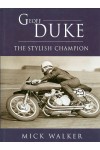 GEOFF DUKE THE STYLING CHAMPION