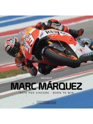 MARK MARQUEZ : NATO PER VINCERE