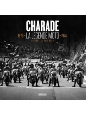CHARADE LA LEGENDE MOTO 1970-1974