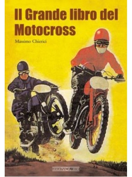 IL GRANDE LIBRO DEL MOTOCROSS