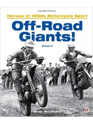 OFF-ROAD GIANTS HEROES OF 1960s MOTORCYCLE SPORT - VOLUME 2 - Livre Moto - Cyclos