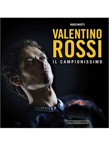 VALENTINO ROSSI IL CAMPIONISSIMO