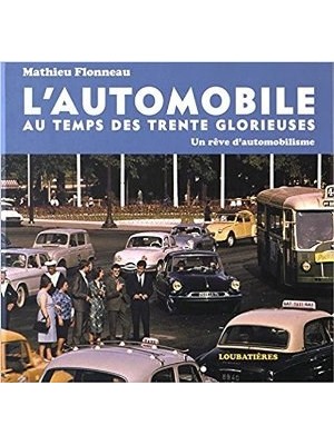 L'AUTOMOBILE AU TEMPS DES TRENTE GLORIEUSES