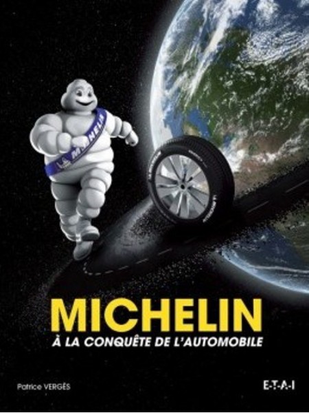 MICHELIN A LA CONQUETE DE L'AUTOMOBILE RU - Livre de Patrice Vergès