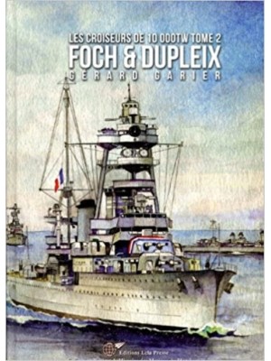 LES CROISEURS FRANCAIS DE 10000 TW T2 FOCH & DUPLEIX