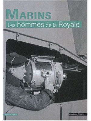 MARINS LES HOMMES DE LA ROYALE