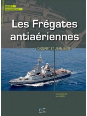 LES FREGATES ANTIAERIENNES CASSARD & JEAN BART