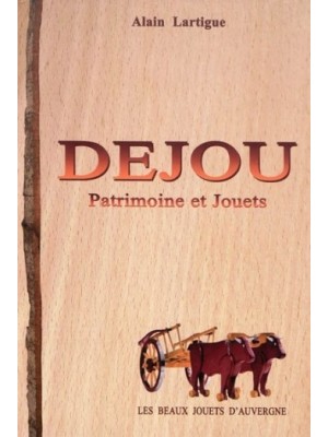 DEJOU PATRIMOINE ET JOUETS