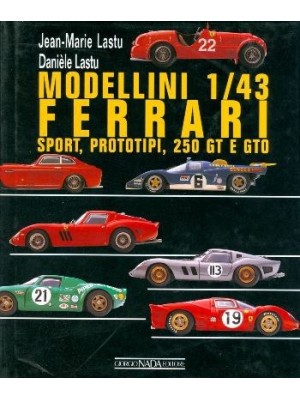 FERRARI MODELLINI 1/43 - SPORT, PROTOTYPI, 250 GT E GTO