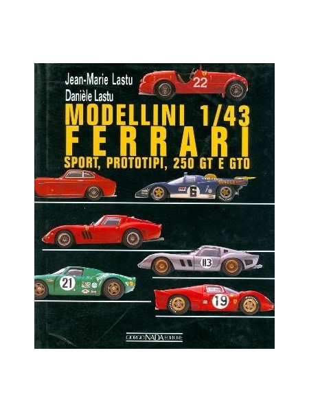 FERRARI MODELLINI 1/43 - SPORT, PROTOTYPI, 250 GT E GTO