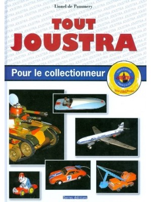 TOUT JOUSTRA POUR LE COLLECTIONNEUR