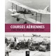 COURSES AERIENNES L'AGE D'OR DE L'AVIATION 1909-1939