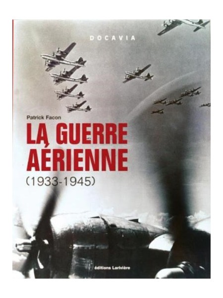 LA GUERRE AERIENNE 1933-45