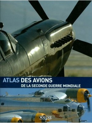 ATLAS DES AVIONS DE LA 2EME GUERRE MONDIALE