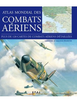 ATLAS MONDIAL DES COMBATS AERIENS