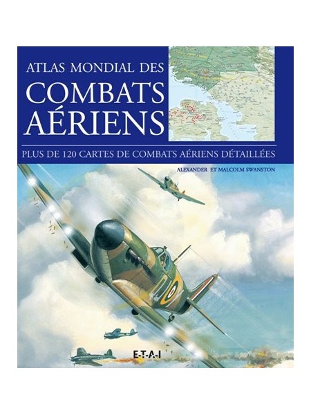 ATLAS MONDIAL DES COMBATS AERIENS