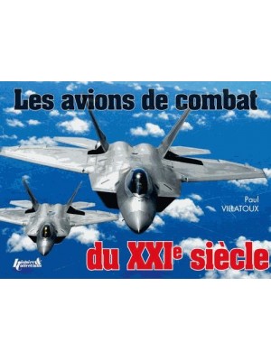 LES AVIONS DE COMBAT DU XXIEME SIECLE