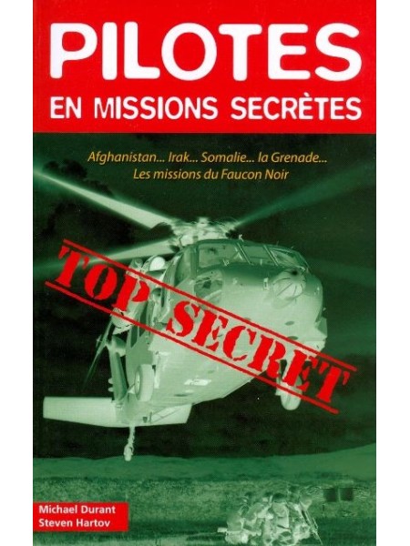 PILOTES EN MISSIONS SECRETES / HIST AUTHENTIQUES